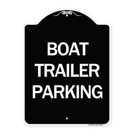 Signmission Boat Trailer Parking Heavy-Gauge Aluminum Architectural Sign, 24" x 18", BW-1824-24293 A-DES-BW-1824-24293
